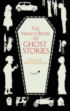 The Virago Book Of Ghost Stories by Richard Dalby (Ed)