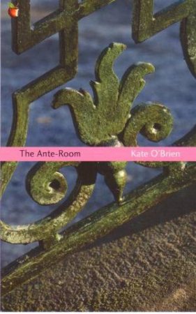 The Ante-Room by Kate O'Brien