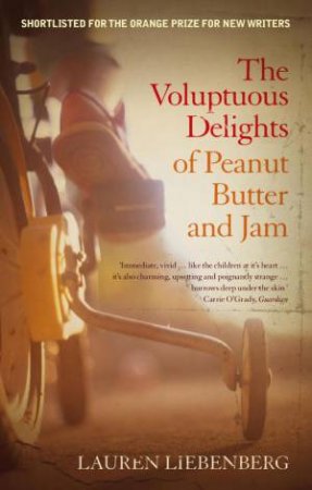 Voluptuous Delights of Peanut Butter and Jam by Lauren Liebenberg