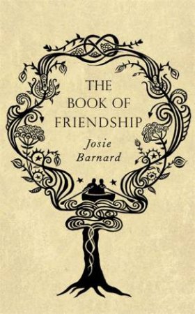 The Book Of Friendship by Josie Barnard