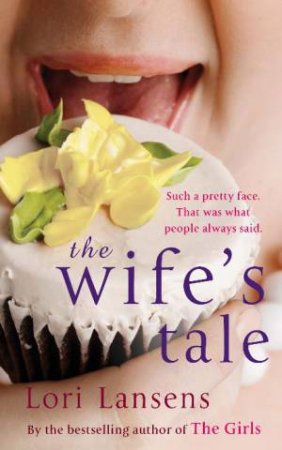 Wife's Tale by Lori Lansens