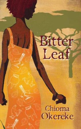 Bitter Leaf by Chioma Okereke