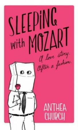 Sleeping With Mozart by Anthea Church