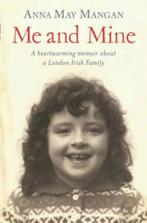 Me and Mine by Anna May Mangan