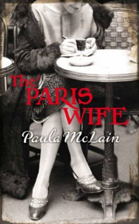 Paris Wife by Paula McLain