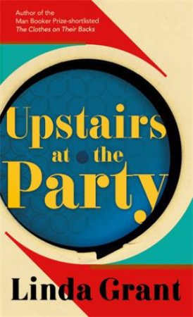 Upstairs at the Party by Linda Grant