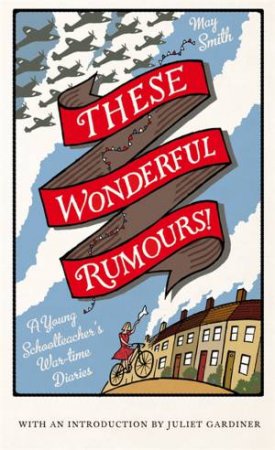 These Wonderful Rumours! by May Smith