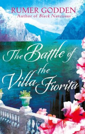 Virago Modern Classics: The Battle of the Villa Fiorita by Rumer Godden