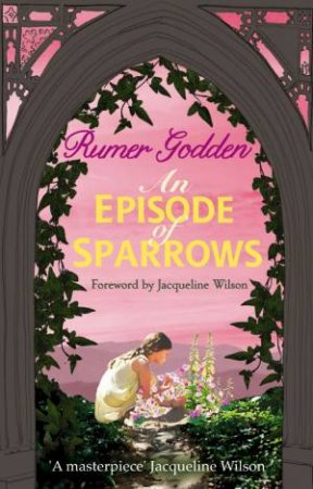 An Episode of Sparrows by Rumer Godden