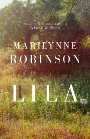 Lila by Marilynne Robinson