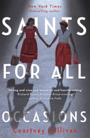 Saints For All Occasions by J. Courtney Sullivan