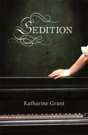 Sedition by Katharine Grant