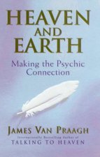 Heaven And Earth Making The Psychic Connection