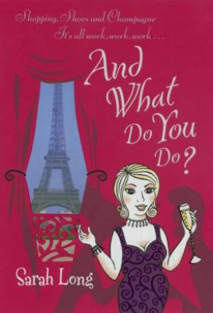 And What Do You Do? by Sarah Long