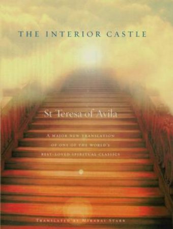 The Interior Castle by St Teresa Of Avila