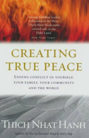 Creating True Peace by Thich Nhat Hanh