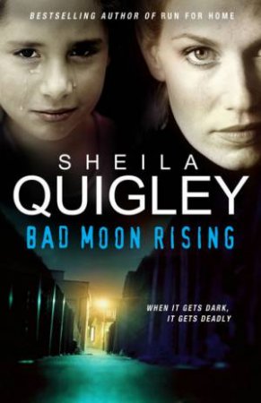 Bad Moon Rising by Sheila Quigley