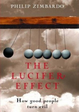 The Lucifer Effect by Phillip Zimbardo