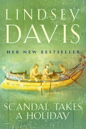 Scandal Takes A Holiday by Lindsey Davis