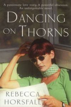 Dancing On Thorns by Rebecca Horsfall