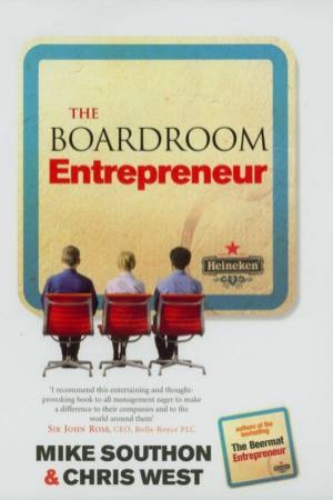 The Boardroom Entrepreneur by Mike Southon & Chris West