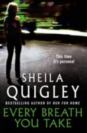 Every Breath You Take: This time it's personal by Sheila Quigley