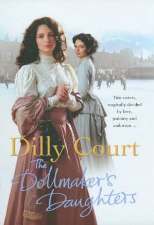 Dollmaker's Daughters by Dilly Court