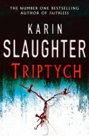 Triptych by Karin Slaughter