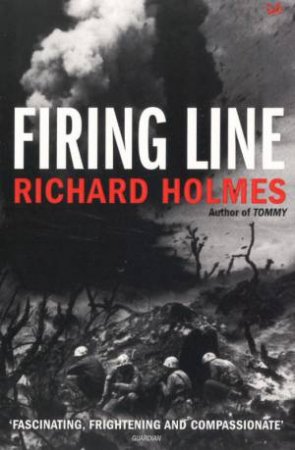 Firing Line by Richard Holmes