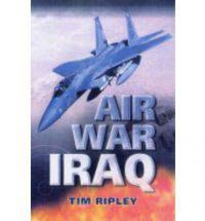 Air War Iraq by RIPLEY TIM