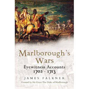 Marlborough's Wars: Eyewitness Accounts 1702-1713 by FALKNER JAMES