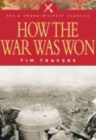 How the War Was Won by TRAVERS TIM