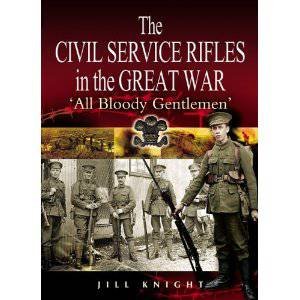 Civil Service Rifles in the Great War by KNIGHT JILL