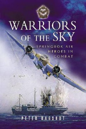 Warriors of the Sky by BAGSHAWE PETER