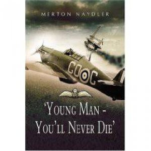 Young Man, You'll Never Die by NATDLER MERTON