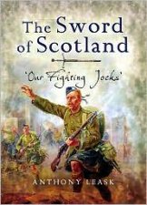 Sword of Scotland Our Fighting Jocks