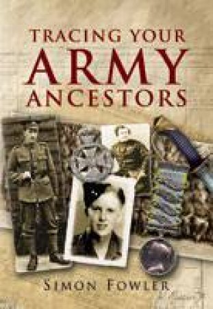 Tracing Your Army Ancestors by FOWLER SIMON