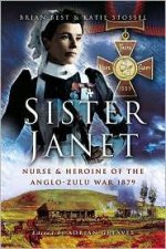 Sister Janet Nurse and Heroine of the Anglozulu War 1879