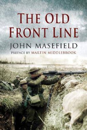 Old Front Line by MASEFIELD JOHN