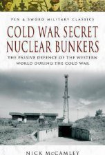 Cold War Secret Nuclear Bunkers