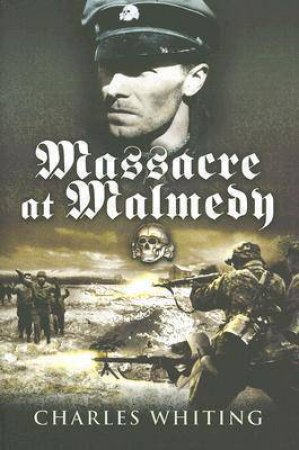 Massacre at Malmedy by WHITING CHARLES