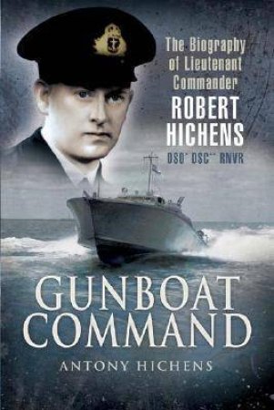 Gunboat Command by HICHENS ANTONY