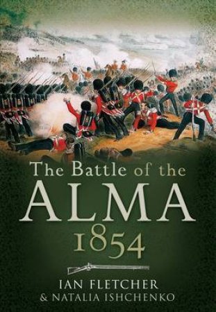 The Battle of the Alma 1854 by FLETCHER & ISHCHENKO