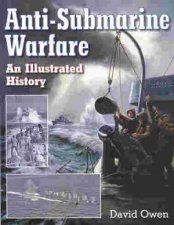 Antisubmarine Warfare an Illustrated History