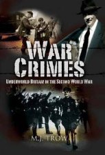 War Crimes Underworld Britain in the Second World War