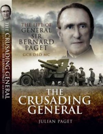 The Crusading General by PAGET JULIAN