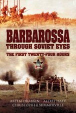 Barbarossa through Soviet Eyes The First TwentyFour Hours