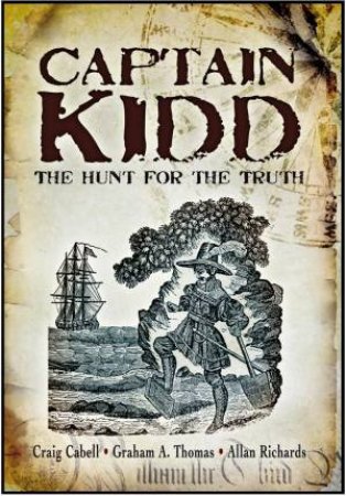 Captain Kidd: the Hunt for the Truth by THOMAS & RICHARDS CABELL