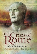 Crisis of Rome the Jugurthine and Northern Wars and the Rise of Marius