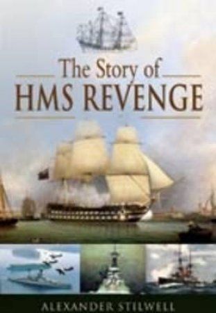 Story of Hms Revenge by STILWELL ALEXANDER